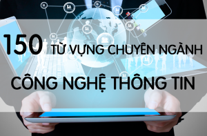 tiếng anh công nghệ thông tin