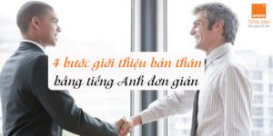 4 buoc gioi thieu ban than bang tieng anh don gian tai cong so