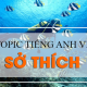 topic-tieng-anh-ve-so-thich